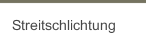 Streitschlichtung